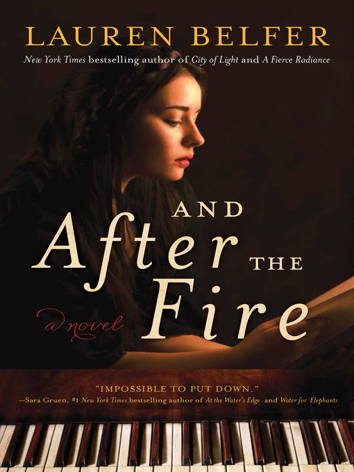Title details for And After the Fire by Lauren Belfer - Available